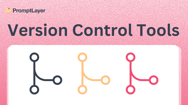 5 Best Tools for Prompt Versioning
