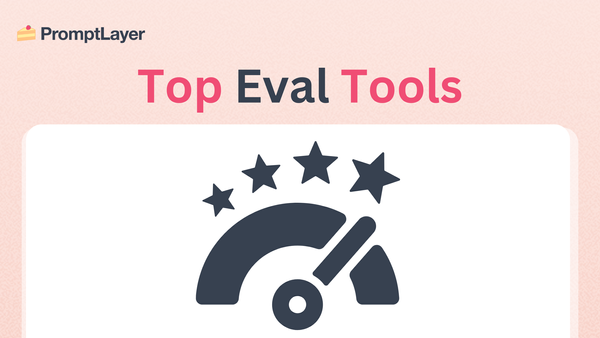 Top Tools for AI Evals